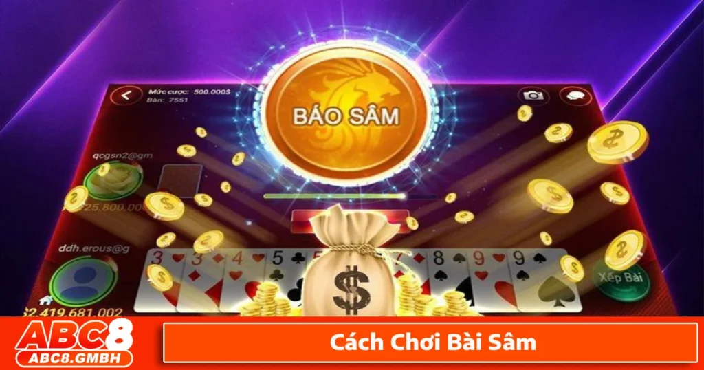 Cách chơi bài Sâm để nâng cao tỷ lệ thắng
