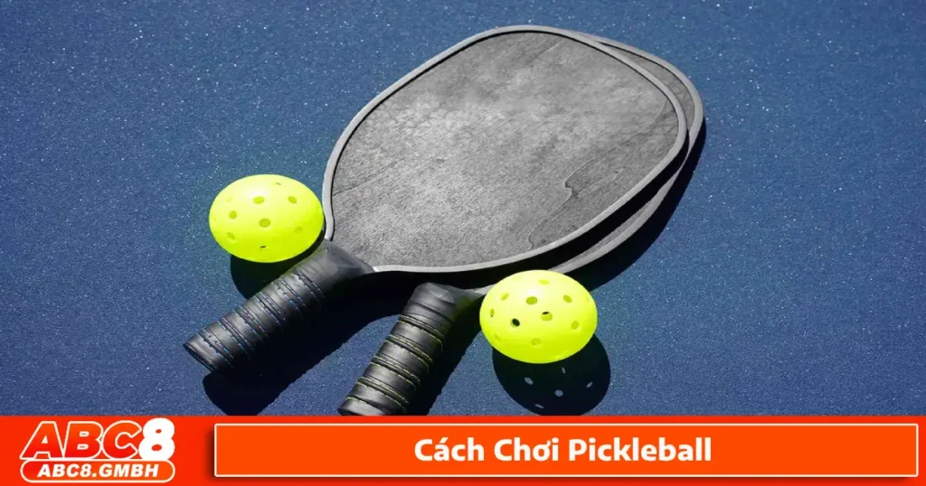 Cách chơi Pickleball cơ bản cho người mới bắt đầu